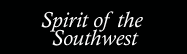 Spirit of the Southwest